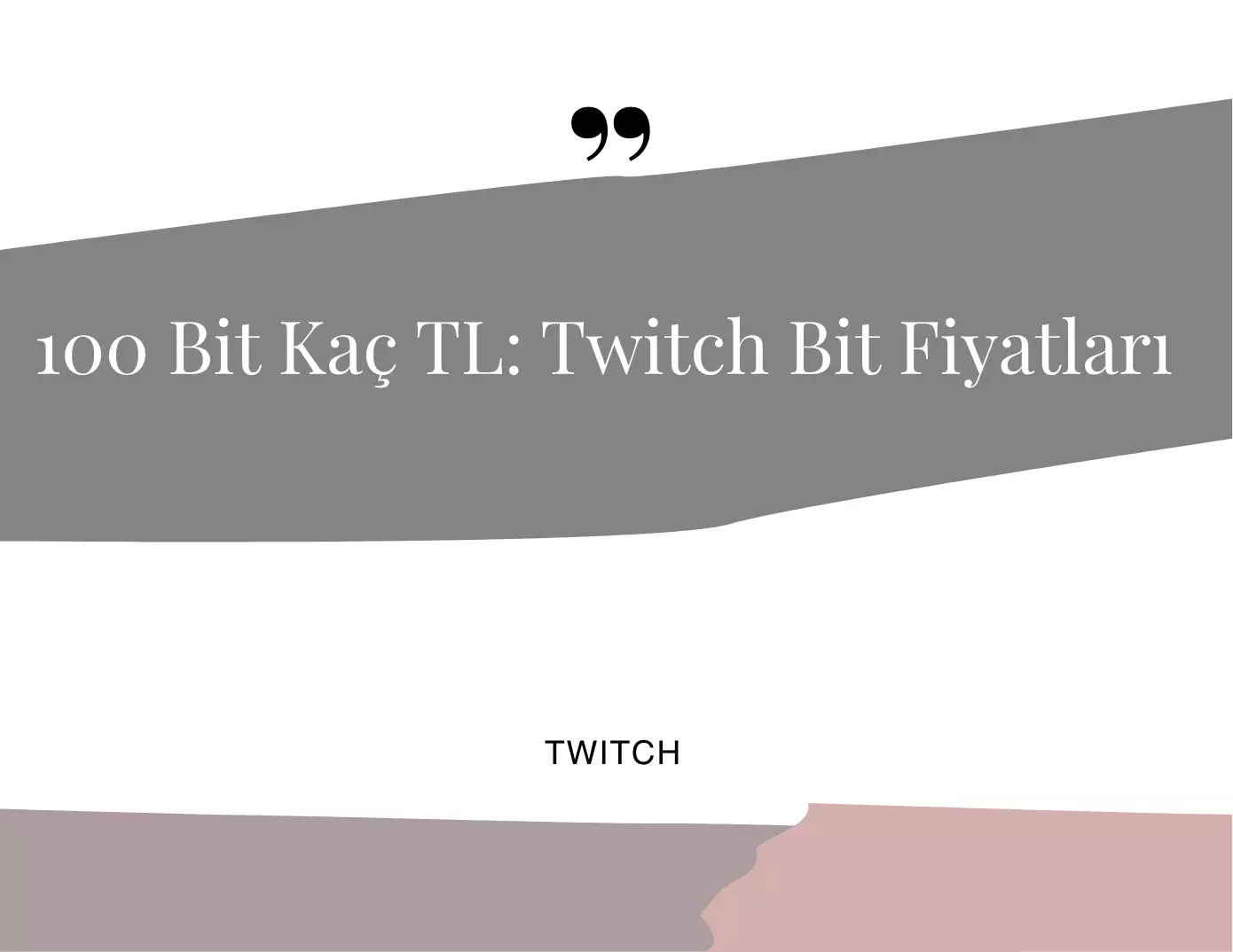 100 Bit Kaç TL, Twitch Bit Fiyatları