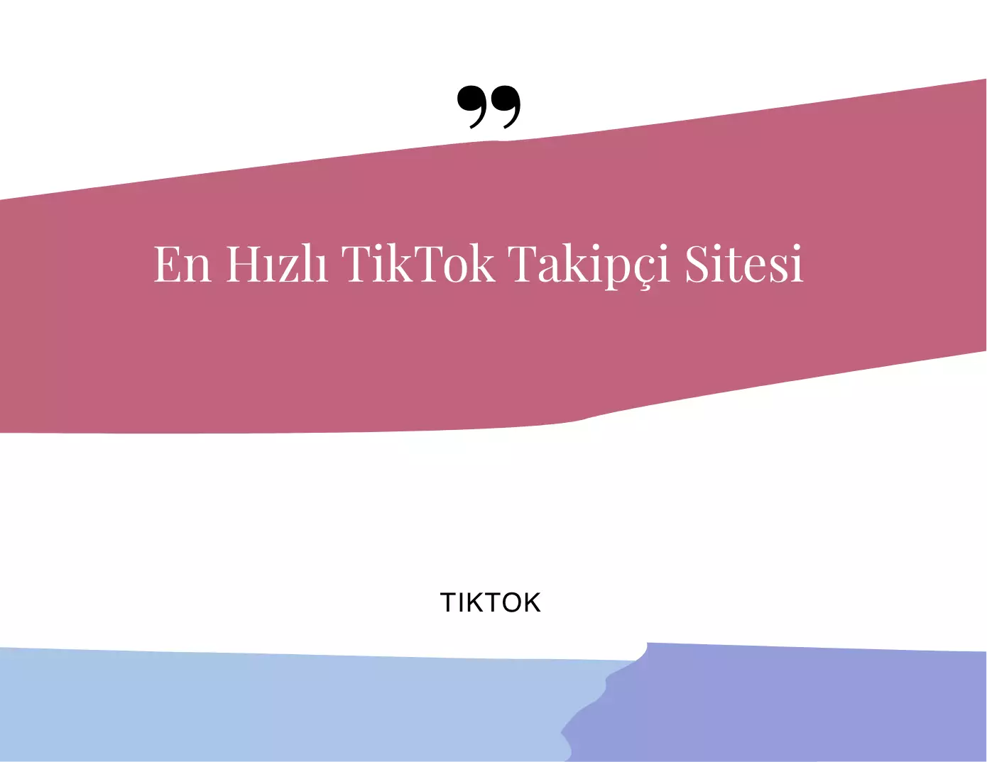 En Hızlı TikTok Takipçi Sitesi 