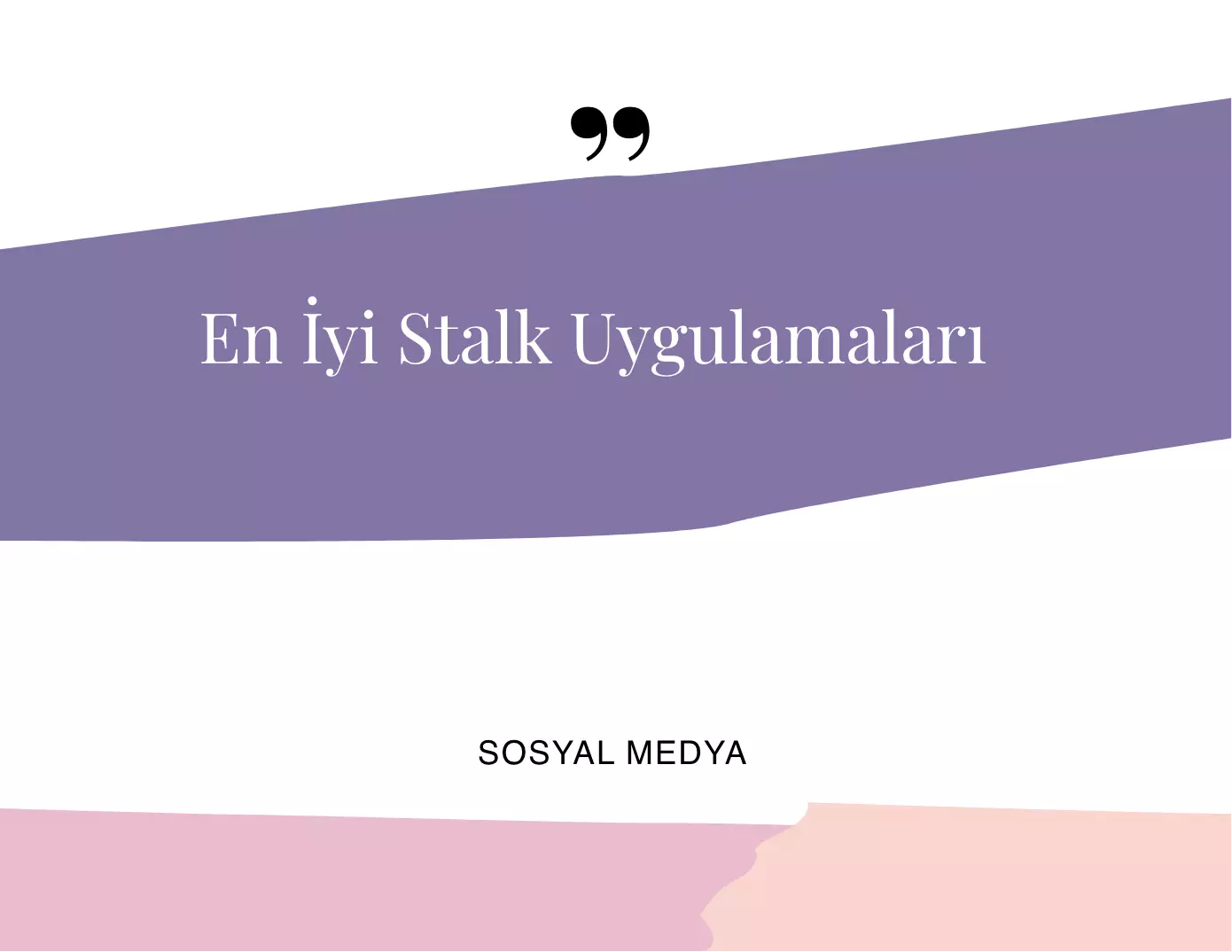 En İyi Stalk Uygulamaları