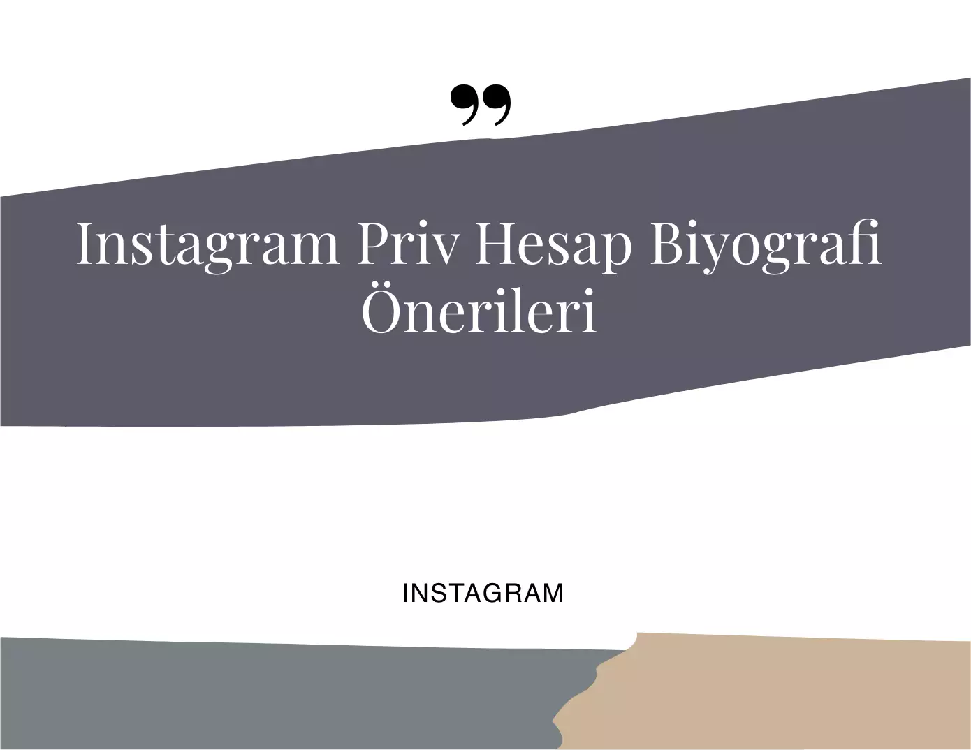 Instagram Priv Hesap Biyografi Önerileri