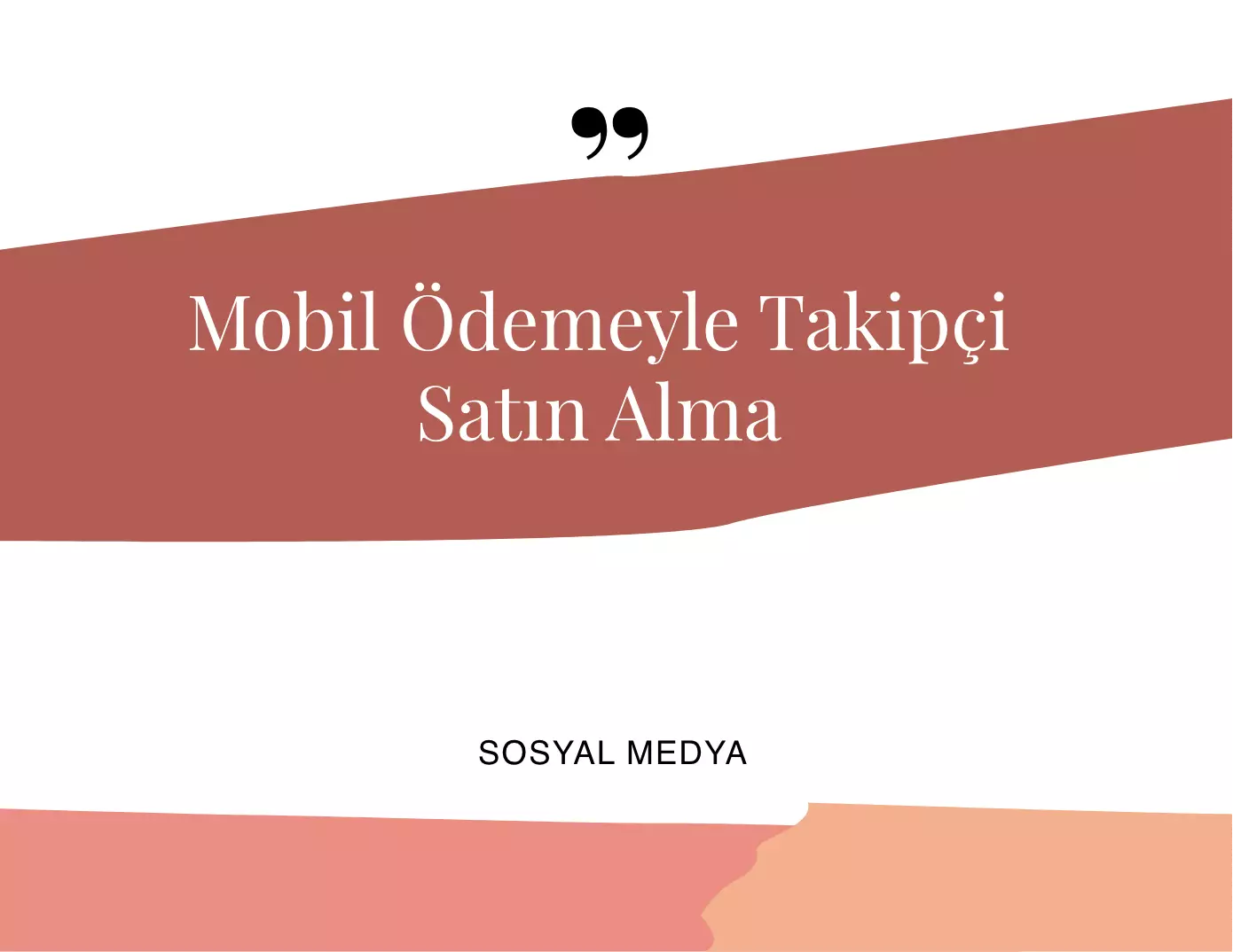 Mobil Ödemeyle Takipçi Satın Alma