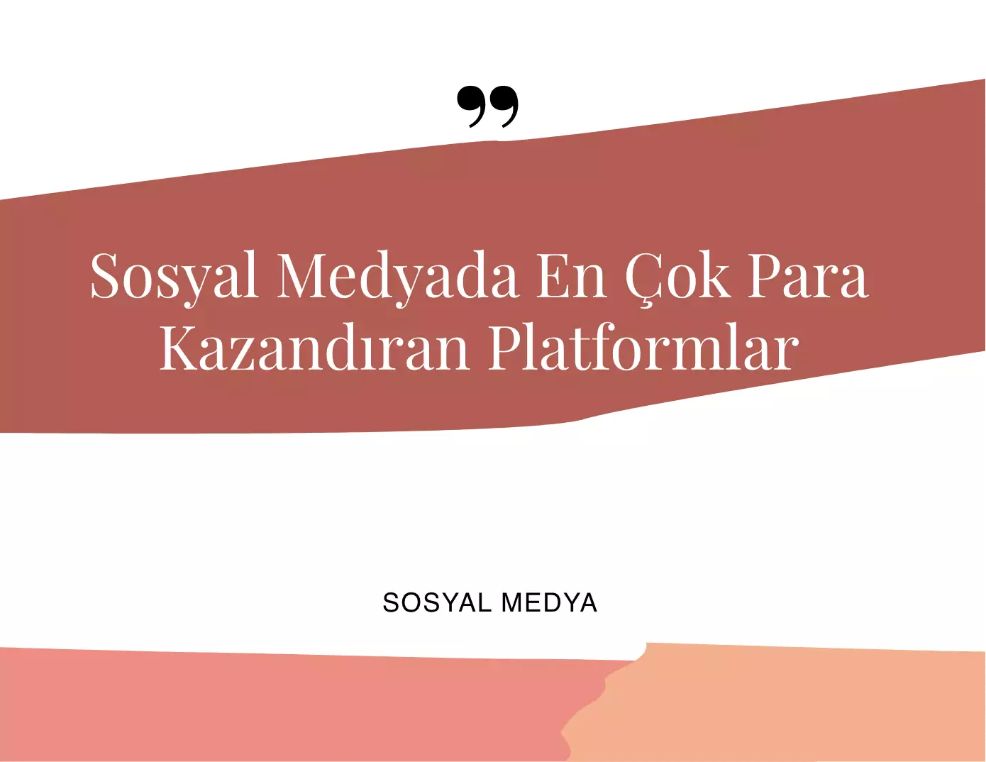 Sosyal Medyada En Çok Para Kazandıran Platformlar