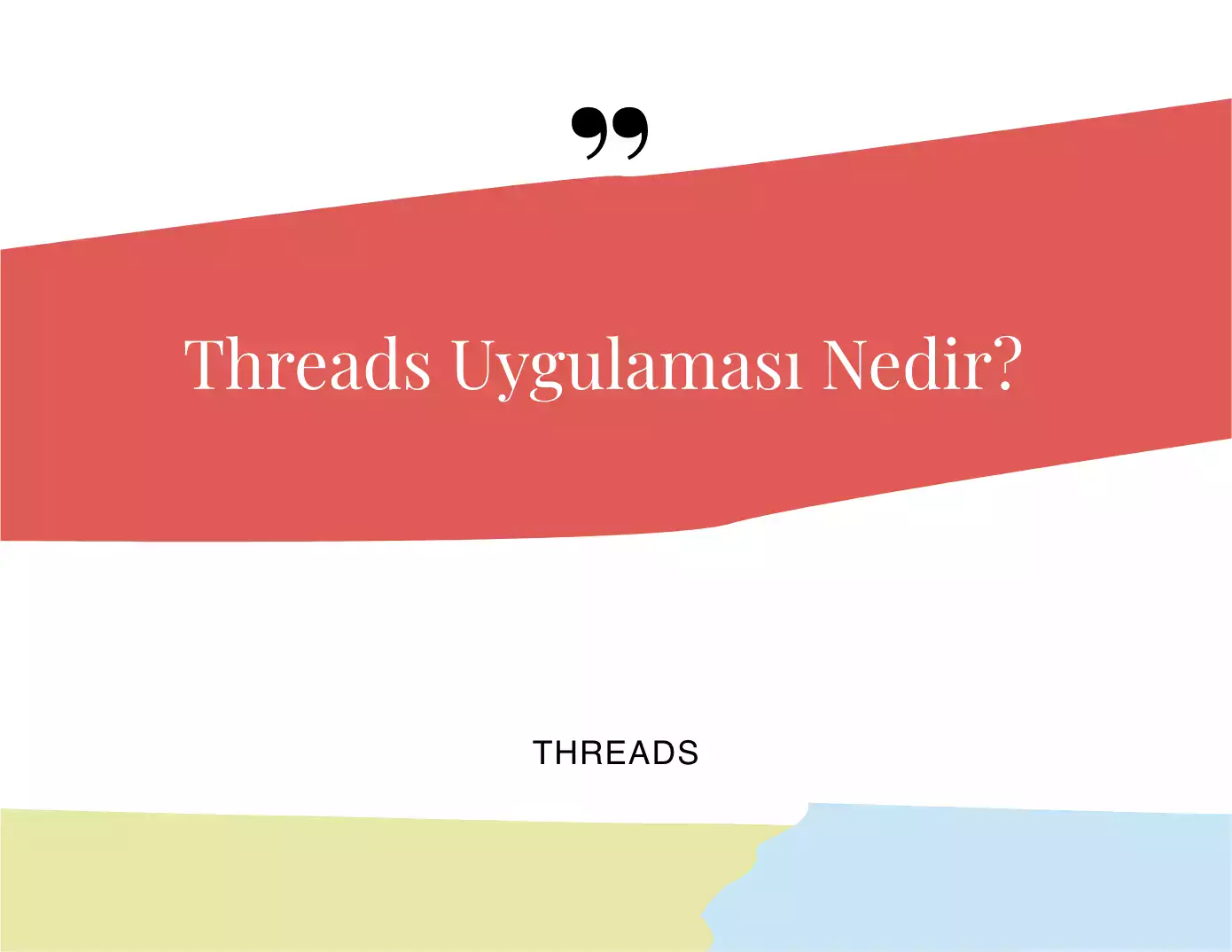 Threads Uygulaması Nedir?