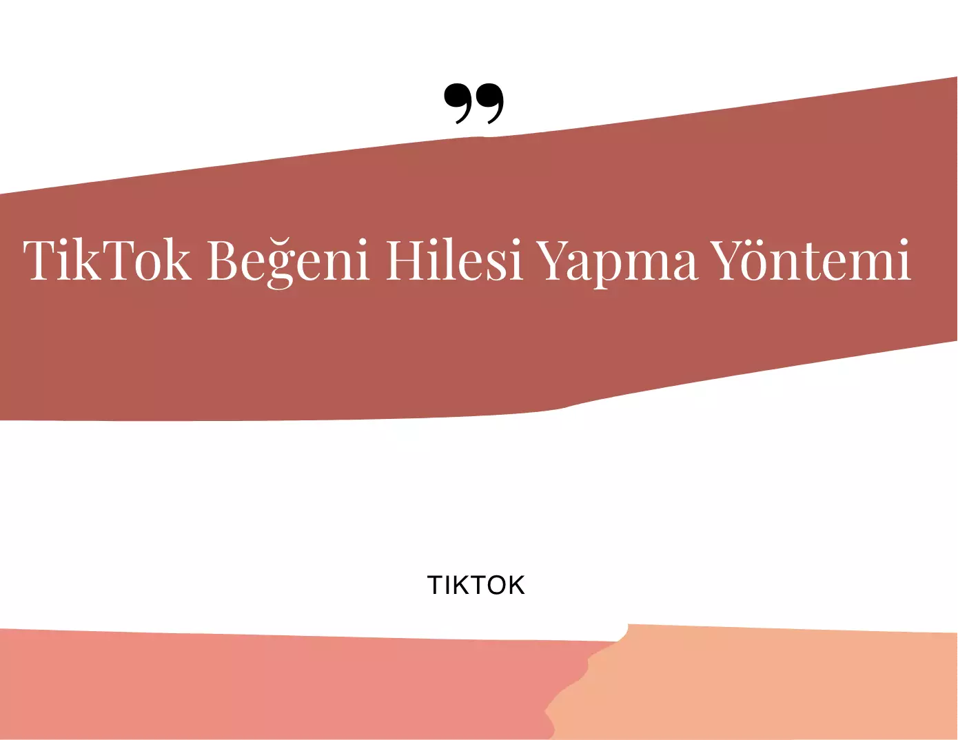 TikTok Beğeni Hilesi Yapma Yöntemi 