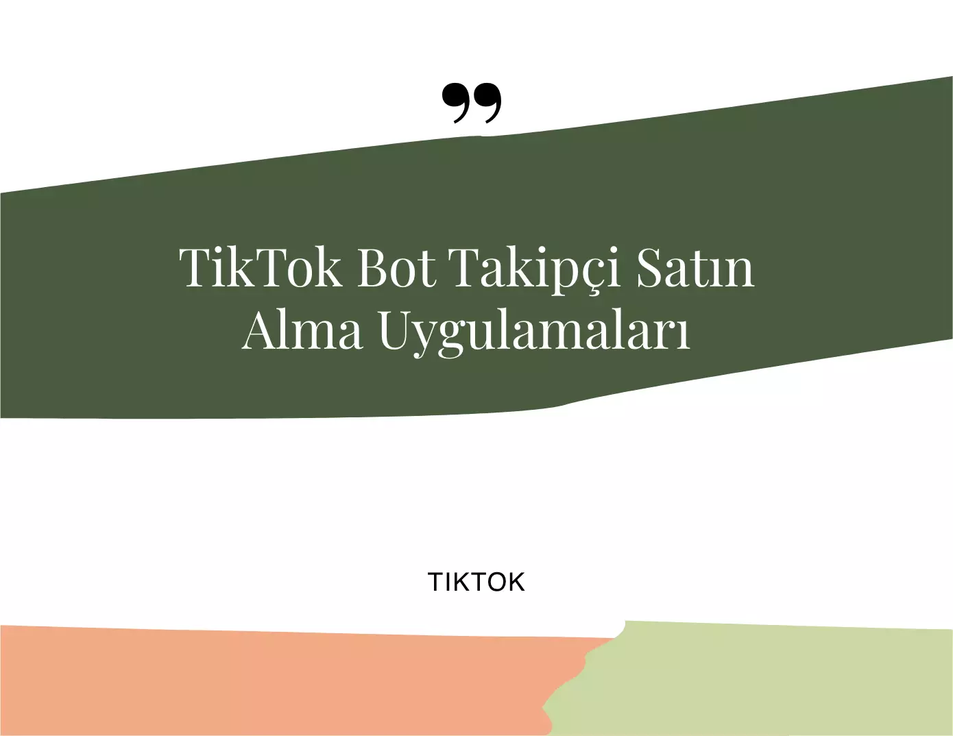 TikTok Bot Takipçi Satın Alma Uygulamaları