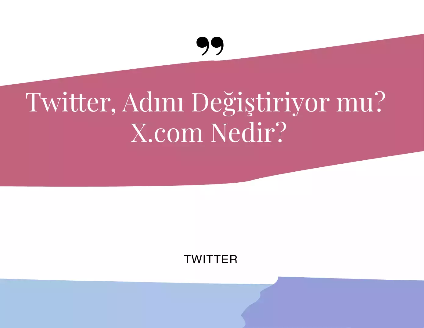 Twitter'ın Yeni Kimliği: X.com Mu?